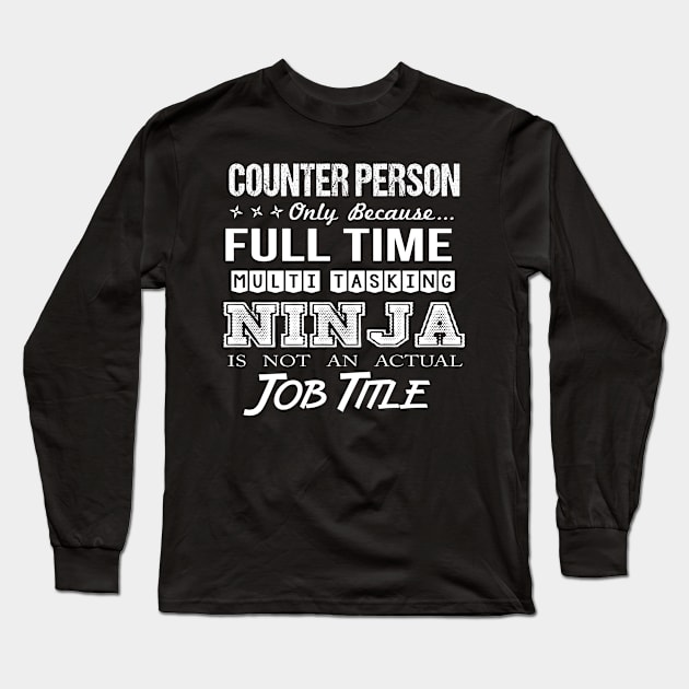 Counter Person T Shirt - Superpower Gift Item Tee Long Sleeve T-Shirt by Cosimiaart